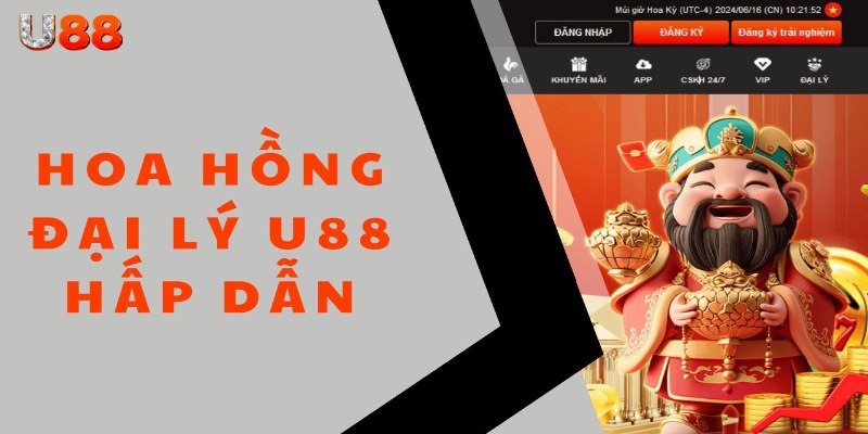 Đại lý U88 nhận mức hoa hồng cực khủng có thể lên đến 60% Đại lý U88 nhận mức hoa hồng cực khủng có thể lên đến 60%